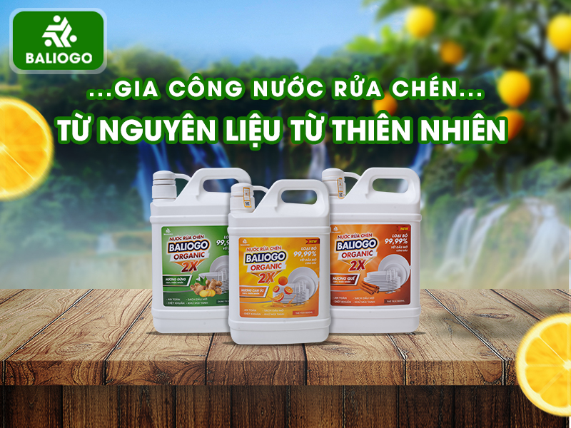 Gia Công Nước Rửa Chén Từ Nguyên Liệu Từ Thiên Nhiên