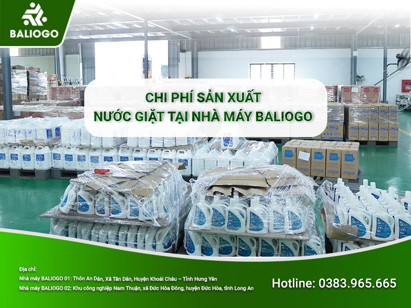 Chi Phí Sản Xuất Nước Giặt Tại Nhà Máy Baliogo