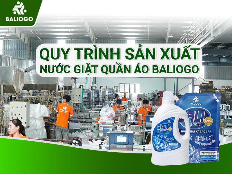 Quy Trình Sản Xuất Nước Giặt Quần áo